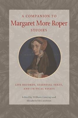 A Companion to Margaret More Roper Studies - 