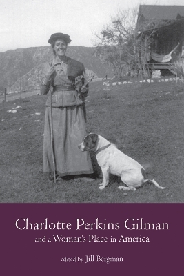 Charlotte Perkins Gilman and a Woman's Place in America - 