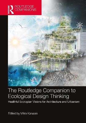 The Routledge Companion to Ecological Design Thinking - 