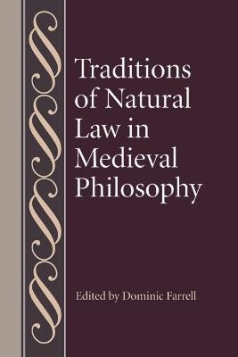 Traditions of Natural Law in Medieval Philosophy - 