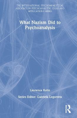 What Nazism Did to Psychoanalysis - Laurence Kahn