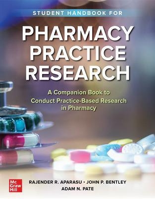Student Handbook for Pharmacy Practice Research - Rajender R. Aparasu, John P. Bentley, Adam N. Pate