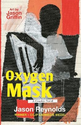 Oxygen Mask: A Graphic Novel - Jason Reynolds