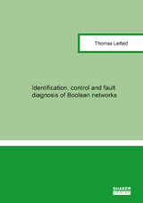 Identification, control and fault diagnosis of Boolean networks - Thomas Leifeld