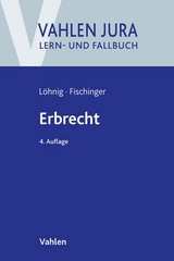 Erbrecht - Martin Löhnig, Philipp S. Fischinger