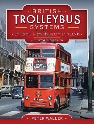 British Trolleybus Systems - London and South-East England - Peter Waller