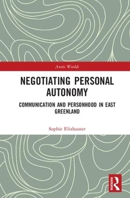 Negotiating Personal Autonomy - Sophie Elixhauser