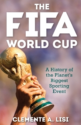 The FIFA World Cup - Clemente A. Lisi