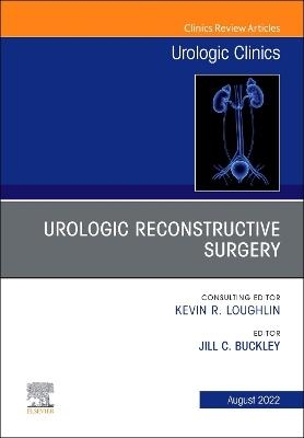 Urologic Reconstructive Surgery, An Issue of Urologic Clinics - 
