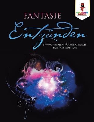 Fantasie entzünden -  Coloring Bandit