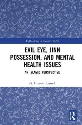 Evil Eye, Jinn Possession, and Mental Health Issues - G. Hussein Rassool