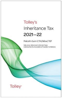 Tolley's Inheritance Tax 2021-22 - Malcolm Gunn