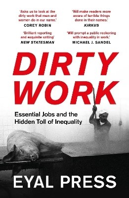 Dirty Work - Eyal Press