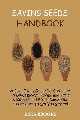 Saving Seeds Handbook - Zera Brooks