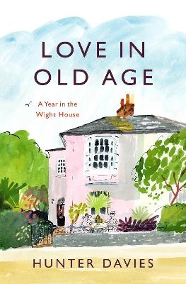 Love in Old Age - Hunter Davies