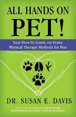 All Hands on Pet! - Dr Susan E Davis