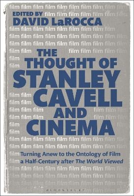 The Thought of Stanley Cavell and Cinema - 
