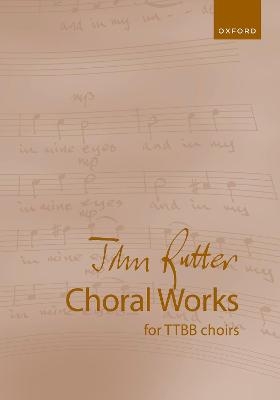 John Rutter Choral Works for TTBB choirs - 