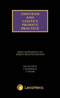 Tristram and Coote’s Probate Practice 32nd edition Supplement - Roland D'Costa, Master Paul Teverson, Terry Synak