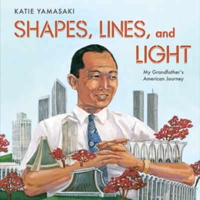 Shapes, Lines, and Light - Katie Yamasaki