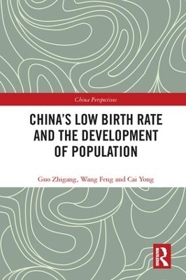 China's Low Birth Rate and the Development of Population - Guo Zhigang, Wang Feng, Cai Yong