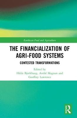 The Financialization of Agri-Food Systems - 