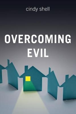 Overcoming Evil - Cindy Shell