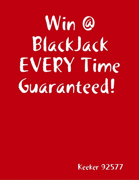 Black Jack Winning System Guarantee -  92577 Keeker 92577