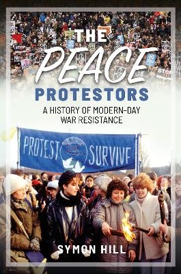 The Peace Protestors - Symon Hill