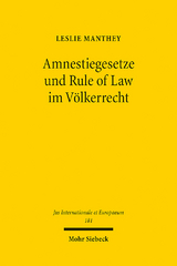 Amnestiegesetze und Rule of Law im Völkerrecht - Leslie Manthey