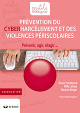 Prévention du cyberharcèlement et des violences périscolaires - Bruno Humbeeck, Willy Lahaye, Maxime Berger