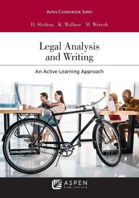 Legal Analysis and Writing - Danielle M Shelton, Karen L Wallace, Melissa H Weresh