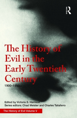 The History of Evil in the Early Twentieth Century - Victoria Harrison