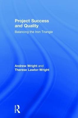 Project Success and Quality - Andrew Wright, Therese Lawlor-Wright