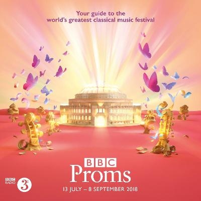 BBC Proms 2018 -  BBC Proms Publications