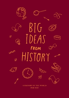 Big Ideas from History: a history of the world for You -  The School of Life