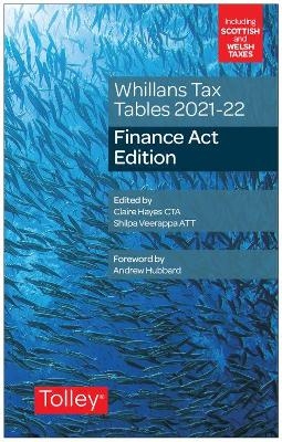 Whillans's Tax Tables 2021-22 (Finance Act edition) - Claire Hayes, Shilpa Veerappa