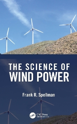 The Science of Wind Power - Frank R. Spellman