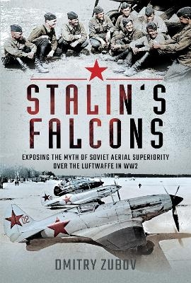 Stalin's Falcons - Dmitry Zubov