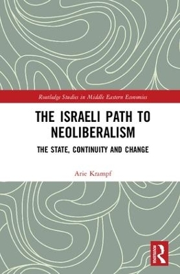 The Israeli Path to Neoliberalism - Arie Krampf