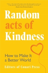 Random Acts of Kindness - Press, The Editors of Conari