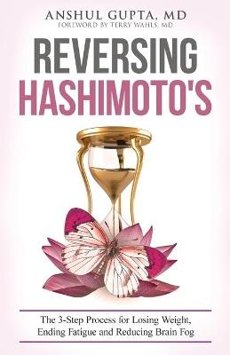 Reversing Hashimoto's - Anshul Gupta