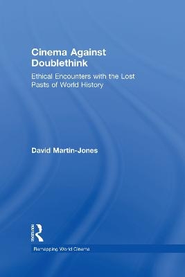 Cinema Against Doublethink - David Martin-Jones