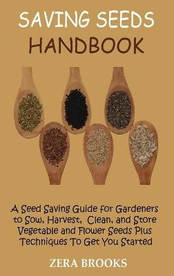 Saving Seeds Handbook - Zera Brooks