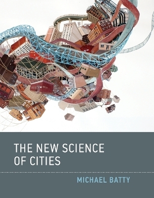 The New Science of Cities - Michael Batty