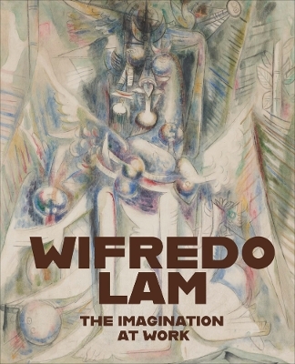 Wifredo Lam: The Imagination at Work - 