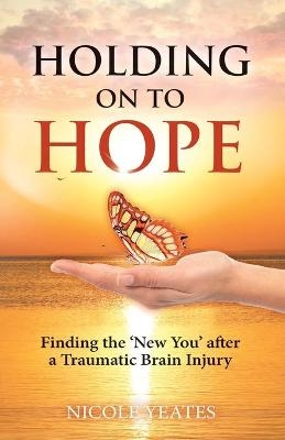 Holding on to Hope - Nicole Yeates