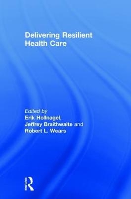 Delivering Resilient Health Care - 