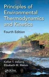 Principles of Environmental Thermodynamics and Kinetics - Valsaraj, Kalliat T.; Melvin, Elizabeth M.