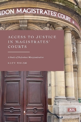 Access to Justice in Magistrates' Courts - Lucy Welsh